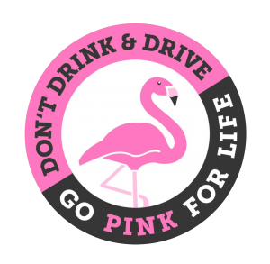 Go Pink for life - Don't drink and drive